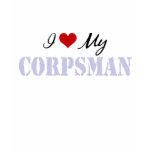 I Love My Corpsman T-shirts