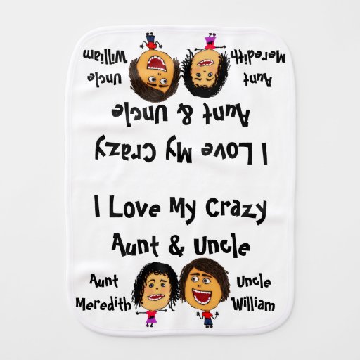 I Love My Crazy Aunt And Uncle Cartoon Burp Cloth Zazzle