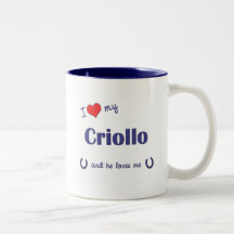 I Love My Criollo (Male Horse) Mugs