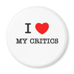 I Love My Critics Refrigerator Magnets