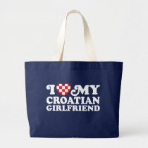 I Love My Croatian Girlfriend bags