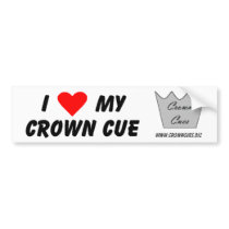 I Love My Crown Cue Bumper Sticker bumper stickers by crowncues I Love My Crown Cue Bumper Sticker bumper stickers