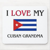 I Love My Cuban Grandma mousepads