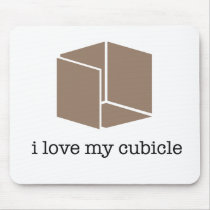 "i love my cubicle" - mousepad by aszatkowski "i love my cubicle" - mousepad