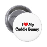 I Love My Cuddle Bunny Buttons