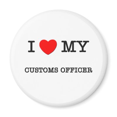 i_love_my_customs_officer_magnet-p147514300648171182qjy4_400.jpg