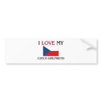 I Love My Czech Girlfriend bumper stickers by flagshirt I Love My Czech Girlfriend bumper stickers