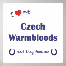 I Love My Czech Warmbloods (Multiple Horses) Print