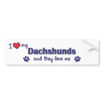I Love My Dachshunds (Multiple Dogs) Bumper Stickers