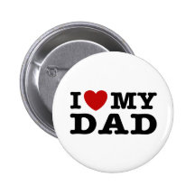 I love My Dad Button