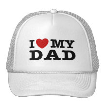 I love My Dad Trucker Hats
