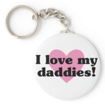 I Love My Daddies Key Chain