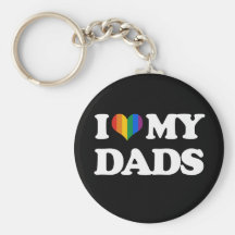 I love my dads - key chain
