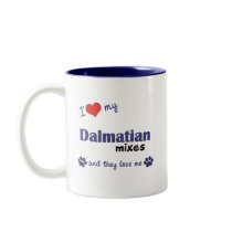 I Love My Dalmatian Mixes (Multiple Dogs) mugs