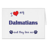 I Love My Dalmatians (Multiple Dogs) Greeting Cards