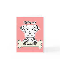 I Love My Dalmation cards by dogcartoons I Love My Dalmation cards