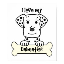 I Love My Dalmation posters