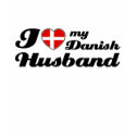 I love my Danish Husband t-shirts
