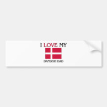I Love My Dansish Dad Bumper Stickers