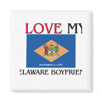 I Love My Delaware Boyfriend magnets