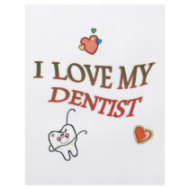 I LOVE MY DENTIST flyers by occupationalgifts I LOVE MY DENTIST flyers