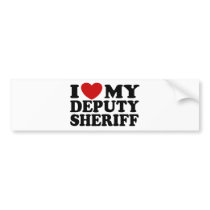 I Love My Deputy Sheriff Bumper Stickers
