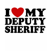 I Love My Deputy Sheriff t-shirts by magarmor I Love My Deputy Sheriff t-shirts