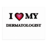 I love my Dermatologist Postcard