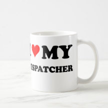 I Love My Dispatcher Coffee Mugs