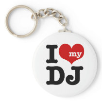 I love My DJ Keychains