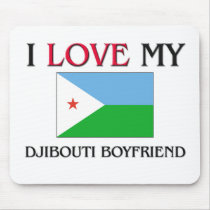 I Love My Djibouti Boyfriend mousepads by flagshirt I Love My Djibouti Boyfriend mousepads