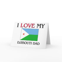 I Love My Djibouti Dad Greeting Cards