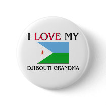 I Love My Djibouti Grandma buttons by flagshirt I Love My Djibouti Grandma buttons
