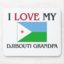 I Love My Djibouti Grandpa mousepads by flagshirt I Love My Djibouti Grandpa mousepads