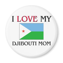 I Love My Djibouti Mom magnets by tshirtshirts I Love My Djibouti Mom magnets