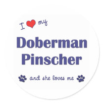 I Love My Doberman Pinscher (Female Dog) stickers by thatsalottadogs I Love My Doberman Pinscher (Female Dog) stickers