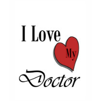 I Love My Doctor t-shirts