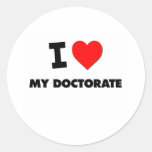 I Love My Doctorate Sticker