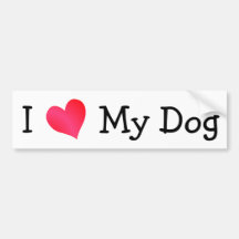 I Love My Dog Bumper Stickers