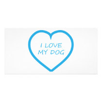 I Love My Dog Photo Greeting Card