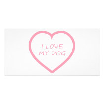 I Love My Dog Photo Card Template
