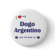 I Love My Dogo Argentino (Female Dog) Pin