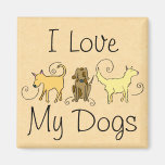 I Love My Dogs Fridge Magnets