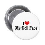 I Love My Doll Face Pinback Button