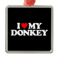 I LOVE MY DONKEY CHRISTMAS ORNAMENT