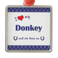 I Love My Donkey (Female Donkey) Christmas Ornaments