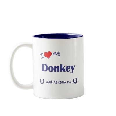 I Love My Donkey (Male Donkey) Mug