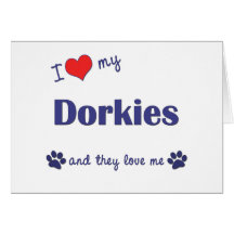 I Love My Dorkies (Multiple Dogs) Card