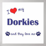 I Love My Dorkies (Multiple Dogs) posters