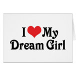I Love My Dream Girl Greeting Cards